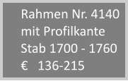 Rahmen Nr. 4140 mit Profilkante Stab 1700 - 1760    136-215