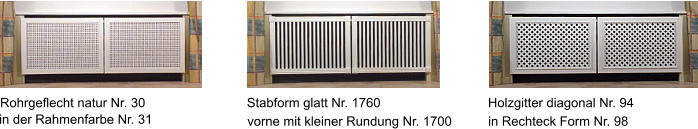 Rohrgeflecht natur Nr. 30 in der Rahmenfarbe Nr. 31 Stabform glatt Nr. 1760 vorne mit kleiner Rundung Nr. 1700 Holzgitter diagonal Nr. 94 in Rechteck Form Nr. 98